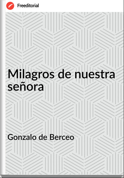 Gonzalo de Berceo - Milagros de nuestra señora