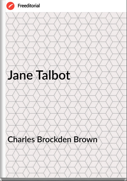 Charles Brockden Brown - Jane Talbot