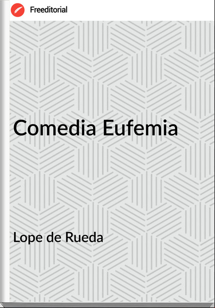 Lope de Rueda Comedia Eufemia