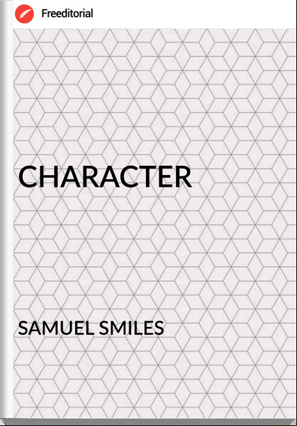 SAMUEL SMILES - CHARACTER