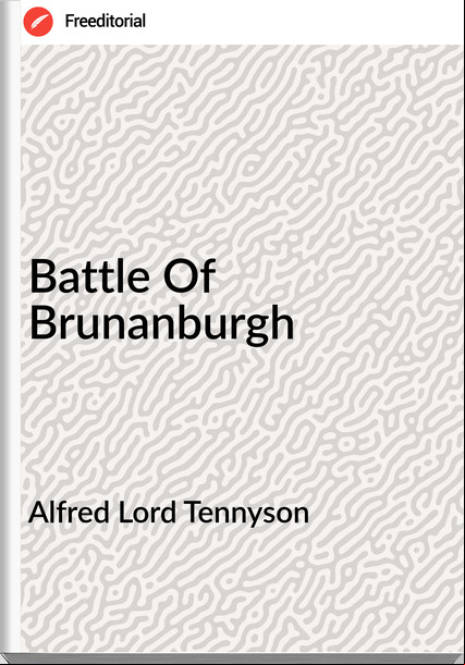 Alfred Lord Tennyson Battle Of Brunanburgh