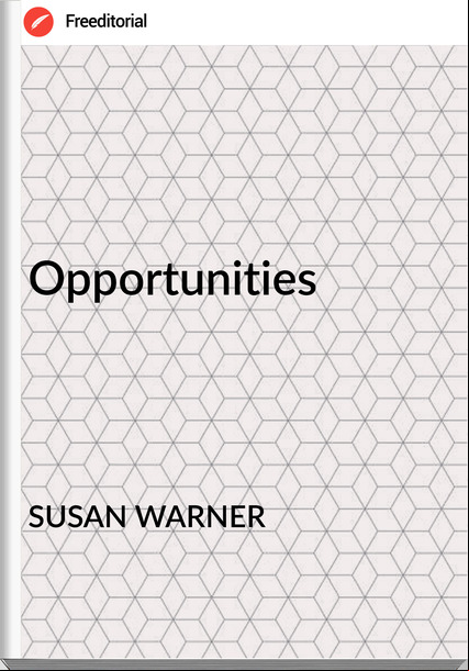 SUSAN WARNER - Opportunities