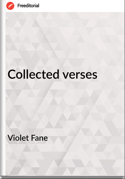 Violet Fane Collected verses