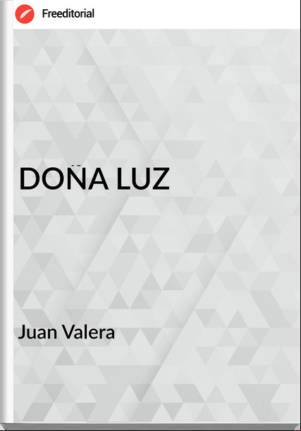 Juan Valera DOÑA LUZ