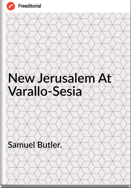 Samuel Butler. New Jerusalem At Varallo-Sesia