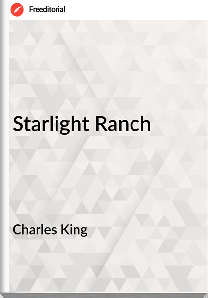 Charles King - Starlight Ranch