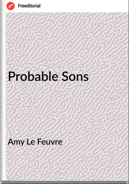 Amy Le Feuvre Probable Sons