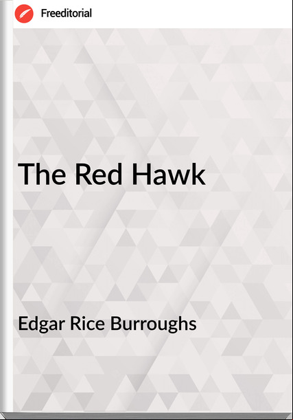 Edgar Rice Burroughs  The Red Hawk