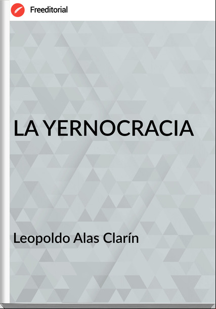Leopoldo Alas Clarín LA YERNOCRACIA
