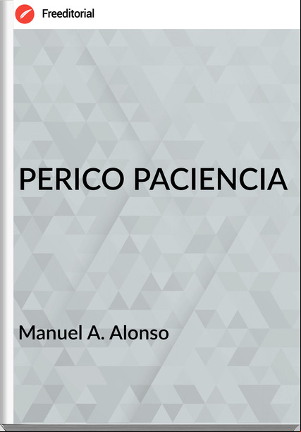 Manuel A. Alonso PERICO PACIENCIA