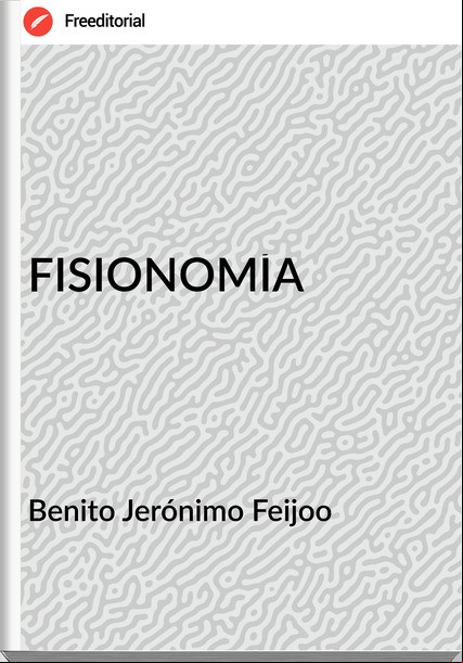  Benito Jerónimo Feijoo  - FISIONOMÍA