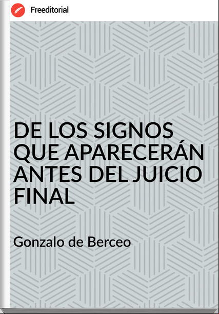 Gonzalo de Berceo DE LOS SIGNOS QUE APARECERÁN ANTES DEL JUICIO FINAL