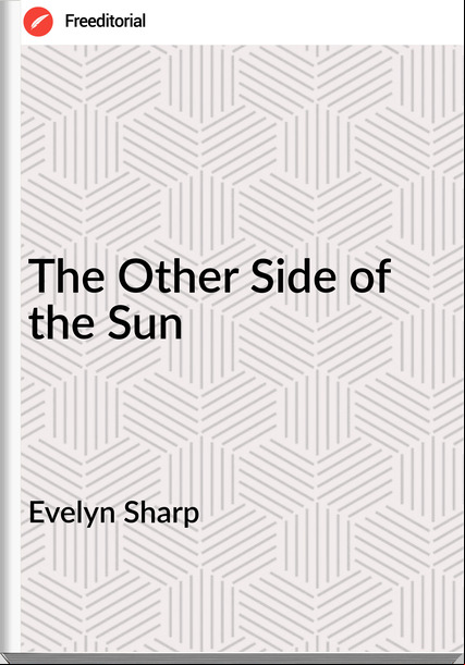 Evelyn Sharp - The Other Side of the Sun