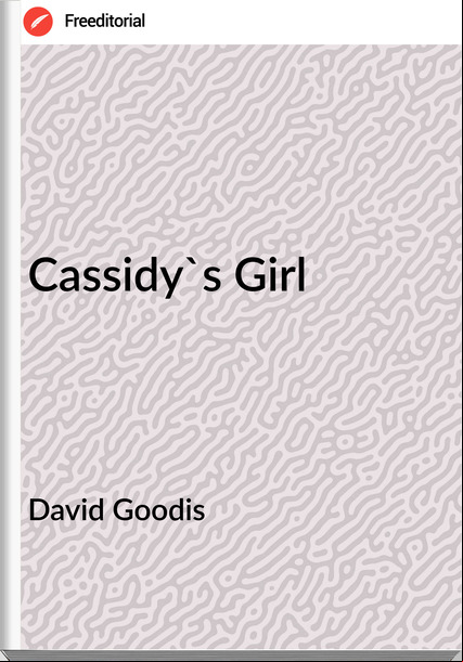 David Goodis - Cassidy's Girl