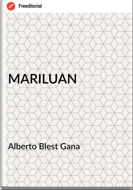Alberto Blest Gana - MARILUÁN