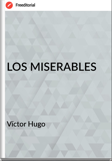  Víctor Hugo - LOS MISERABLES