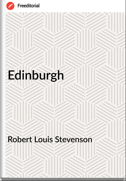 Robert Louis Stevenson - Edinburgh