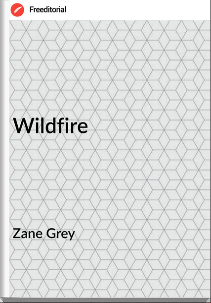 Zane Grey Wildfire