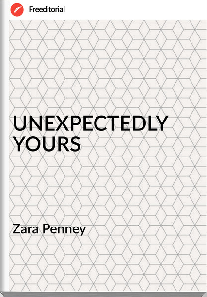 Zara Penney - UNEXPECTEDLY YOURS