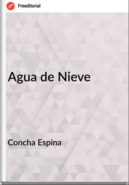 Concha Espina - Agua de Nieve