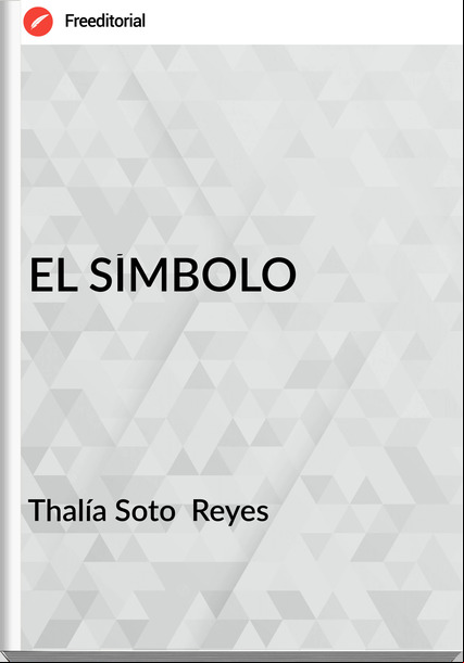 Thalía Soto  Reyes - EL SÍMBOLO