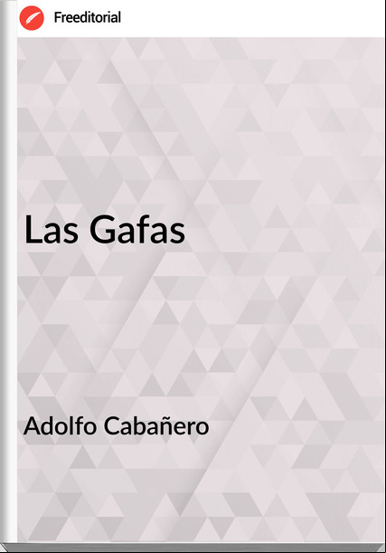 Adolfo Cabañero Las Gafas