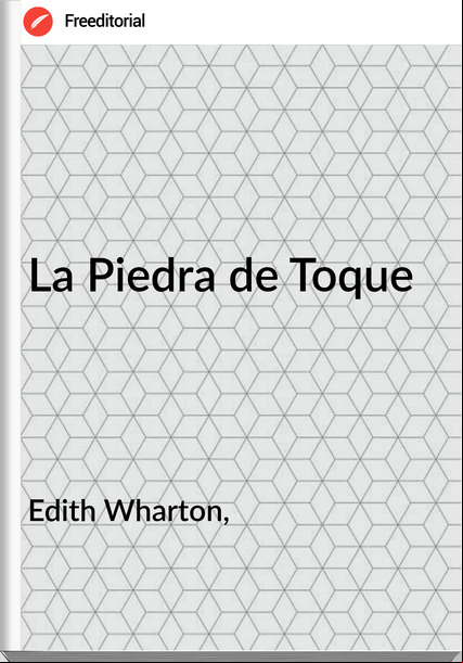 Edith Wharton, - La Piedra de Toque