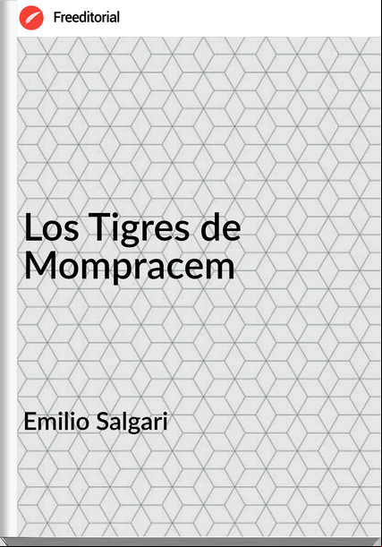 Emilio Salgari - Los Tigres de Mompracem