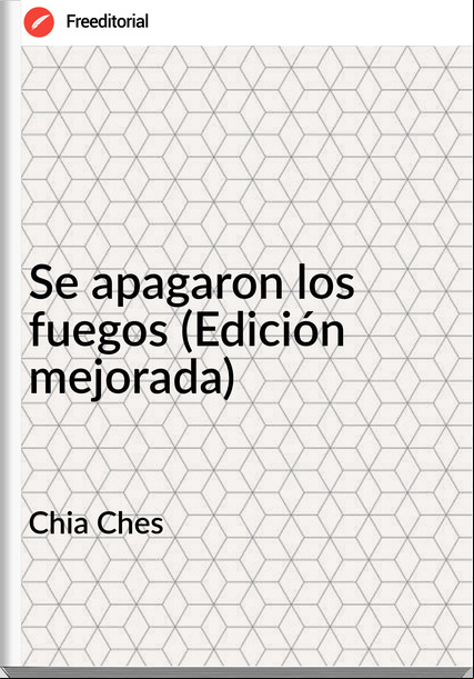 Chia Ches - Se apagaron los fuegos (Edición mejorada)