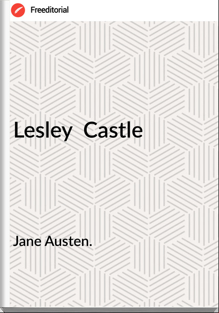 Jane Austen. - Lesley  Castle