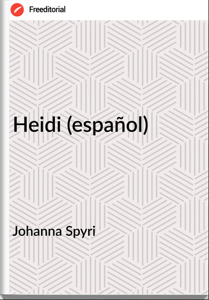 Johanna Spyri - Heidi (español)