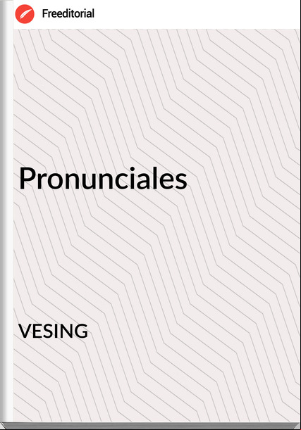 VESING - Pronunciales