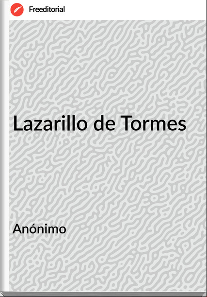  Anónimo - Lazarillo de Tormes