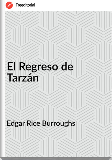 Edgar Rice Burroughs - El Regreso de Tarzán