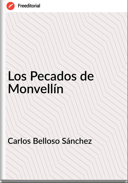 Carlos Belloso Sánchez - Los Pecados de Monvellín