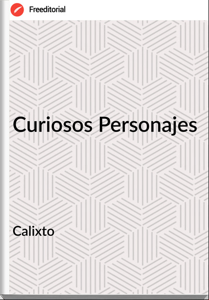 Calixto - Curiosos Personajes