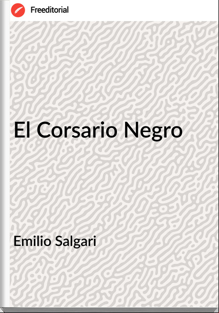 Emilio Salgari El Corsario Negro