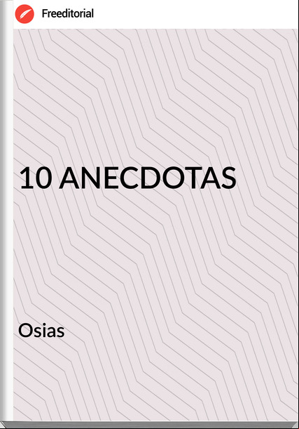 Osias  - 10 ANECDOTAS