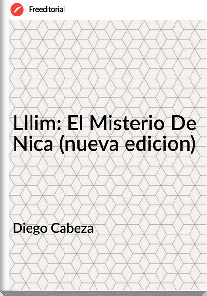 Diego Cabeza - LIlim: El Misterio De Nica (nueva edicion)