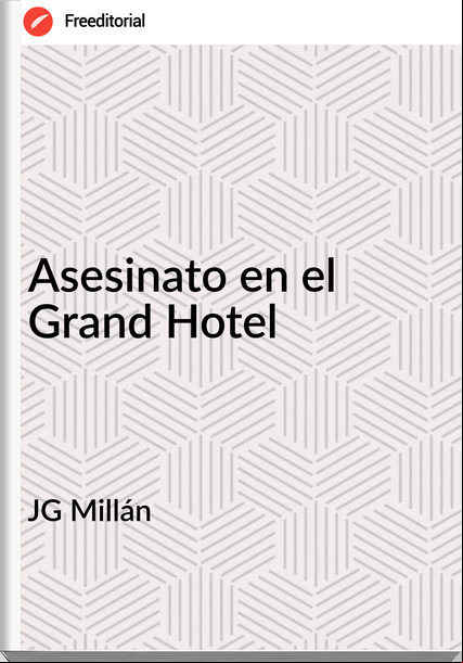 JG Millán - Asesinato en el Grand Hotel