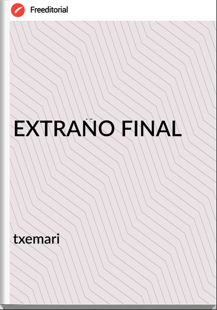 txemari EXTRAÑO FINAL