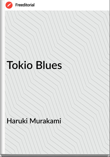 Haruki Murakami - Tokio Blues