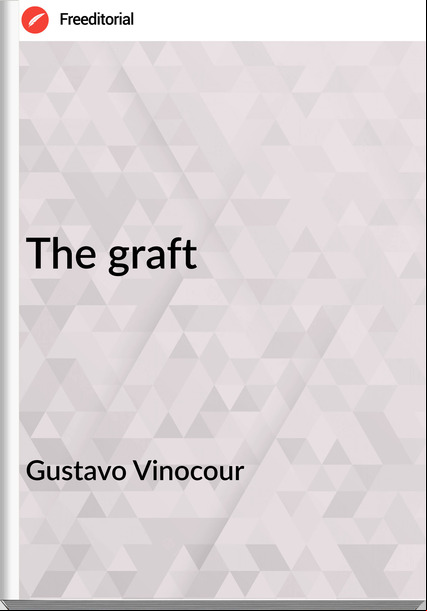 Gustavo Vinocour The graft