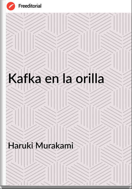Haruki Murakami Kafka en la orilla