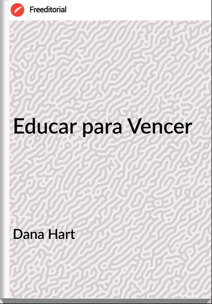 Dana Hart Educar para Vencer