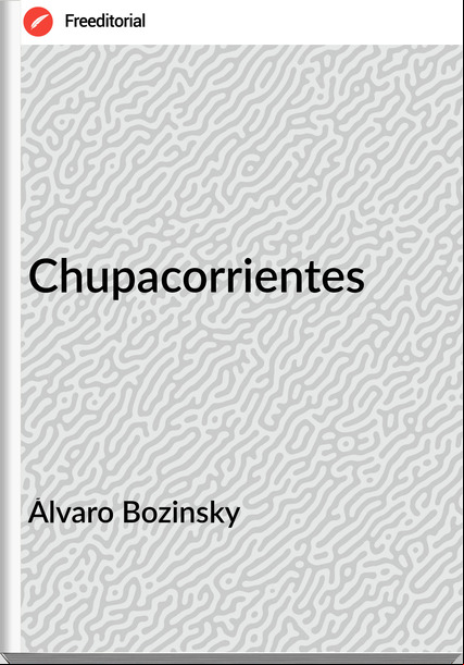 Álvaro Bozinsky Chupacorrientes